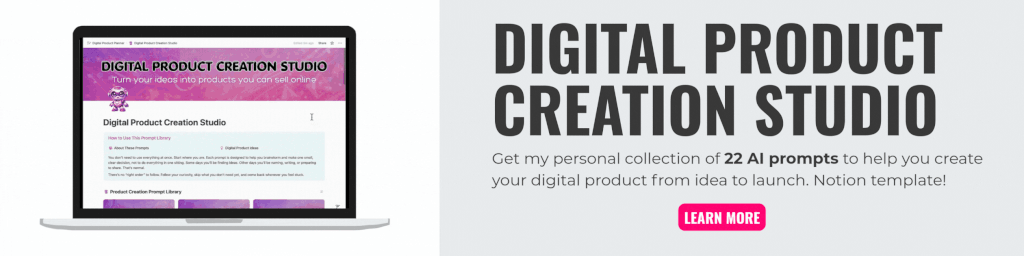 create a digital product using digital product creation studio, notion template, 22 ai prompts